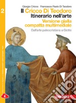 Il Cricco di Teodoro. Itinerario nell'arte. Ediz.  libro