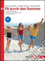 Fit durch den Sommer. Niveau A1. Attività per il ripasso e il lavoro estivo. Per le Scuole superiori libro