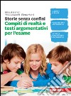 Storie senza confini. Compiti di realtà e testi argomentativi per l'esame. Per la Scuola media libro