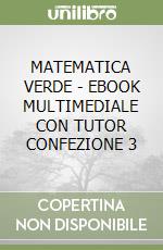 MATEMATICA VERDE - EBOOK MULTIMEDIALE CON TUTOR CONFEZIONE 3 libro