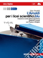 Amaldi per i licei scientifici.blu. Con Physics in english. Con espansione online