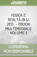 FISICA E REALTÀ.BLU 2ED. - EBOOK MULTIMEDIALE VOLUME 1 libro