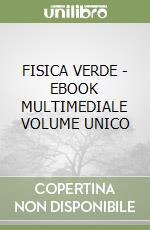 FISICA VERDE - EBOOK MULTIMEDIALE VOLUME UNICO libro