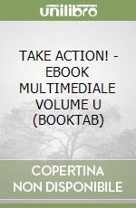 TAKE ACTION! - EBOOK MULTIMEDIALE VOLUME U (BOOKTAB) libro