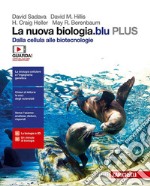 La nuova biologia.blu. Dalle cellule alle biotecno