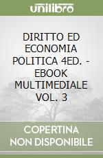 DIRITTO ED ECONOMIA POLITICA 4ED. - EBOOK MULTIMEDIALE VOL. 3 libro