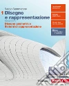 Disegno e rappresentazione. Per le Scuole superiori. Con e-book. Vol. 1 libro di Sammarone Sergio