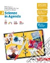 Scienze in Agenda. Per la Scuola media. Con e-book. Con espansione online. Vol. 3 libro