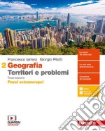 Geografia: Territori e problemi. Per le Scuole superiori. Con e-book. Con espansione online. Vol. 2: Paesi extraeruopei