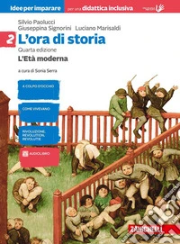 Ora di storia. Idee per imparare volume. BES. Per la Scuola media. Con e-book. Con espansione online (L'). Vol. 2: L' età moderna libro
