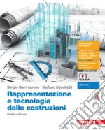 Rappresentazione e tecnologia delle costruzioni. Per le Scuole superiori. Con espansione online libro