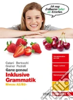 Ganz genau! Inklusive Grammatik. Niveau A2-B2. Per le Scuole superiori. Con e-book. Con espansione online libro