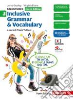 Classmates. Corso di inglese per la scuola secondaria di primo grado. Inclusive grammar & vocabulary. Green Edition. Per la Scuola media. Vol. 3