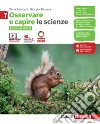 Osservare e capire. Le scienze. Ediz. verde. Per la Scuola media. Con e-book. Con espansione online. Vol. 1 libro di Saraceni Silvia Strumia Giorgio