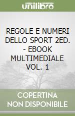 REGOLE E NUMERI DELLO SPORT 2ED. - EBOOK MULTIMEDIALE VOL. 1 libro