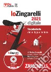 Lo Zingarelli 2021. Vocabolario della lingua italiana. DVD-ROM. Con Contenuto digitale (fornito elettronicamente) libro