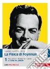 La fisica di Feynman. Con Contenuto digitale (fornito elettronicamente). Vol. 1: Meccanica, radiazioni, calore libro di Feynman Richard P. Leighton Robert B. Sands Matthew