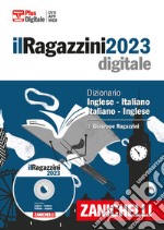 Il Ragazzini 2023. Dizionario inglese-italiano, italiano-inglese. DVD-ROM. Con Contenuto digitale (fornito elettronicamente) libro