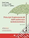 Principi fondamentali dell'assistenza infermieristica. Con Contenuto digitale (fornito elettronicamente) libro