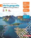 Vivi la geografia. Per la Scuola media. Con e-book. Con espansione online. Vol. 1: Ambienti e paesaggi d'Europa libro di Iarrera Francesco Pilotti Giorgio