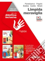 Limpida meraviglia. Idee per imparare. BES. Per le Scuole superiori libro
