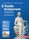 Testis temporum. Testi, contesti, autori della letteratura latina. Per le Scuole superiori. Con Contenuto digitale (fornito elettronicamente). Vol. 2: L' età di Augusto libro di Corti Rossella Fucecchi Marco