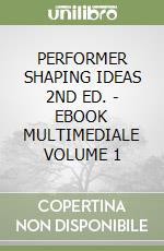 PERFORMER SHAPING IDEAS 2ND ED. - EBOOK MULTIMEDIALE VOLUME 1 libro