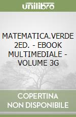 MATEMATICA.VERDE 2ED. - EBOOK MULTIMEDIALE - VOLUME 3G libro