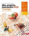 Idea, progetto, innovazione.  Tecnologia PLUS-Dise libro