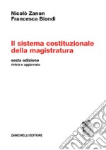 Il sistema costituzionale della magistratura libro