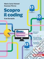 Scopro il coding. Con Scratch. Per la Scuola media libro