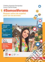 #SomosVerano. Per le Scuole superiori. Con Contenuto digitale (fornito elettronicamente). Vol. 1: Repaso activo de español para las vacaciones