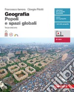 Geografia. Popoli e spazi globali. Volume unico. Per le Scuole superiori. Con Contenuto digitale (fornito elettronicamente) libro