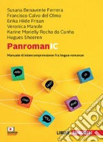 PanromanIC. Manuale di intercomprensione tra lingue romanze. Con e-book libro