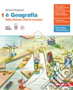 È Geografia. Per le Scuole superiori. Con e-book. Vol. 1: Italia, Europa, Unione Europea libro