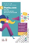 Punto.com. Tecniche di comunicazione dei servizi commerciali. Per le Scuole superiori. Con e-book. Con espansione online. Vol. A libro