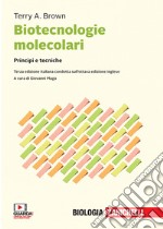 Biotecnologie molecolari. Principi e tecniche. Con e-book