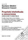 Proprietà intellettuale e concorrenza. Corso di diritto industriale libro