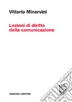 Lezioni di diritto della comunicazione libro