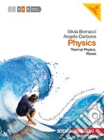 Physics. Per le Scuole superiori. Con espansione online. Vol. 2: Thermal physics, waves libro