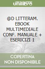 @D LITTERAM. EBOOK MULTIMEDIALE CONF. MANUALE + ESERICIZI 1 libro