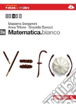 Matematica.bianco. Vol. 3S. Con Maths in english. Per le Scuole superiori. Con e-book. Con espansione online libro