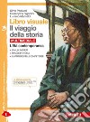 Libro visuale il viaggio della storia. Per la Scuola media. Con e-book. Con espansione online. Vol. 3: L' Età contemporanea libro