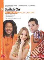 Switch On. Ediz. arancione. Per la Scuola media. Con espansione online. Vol. 3 libro