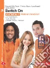 Switch On. Ediz. arancione. Per la Scuola media. Con espansione online. Vol. 3 libro