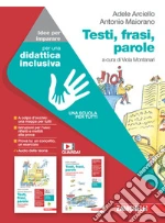 Testi, frasi, parole. Idee per imparare. Per le Scuole superiori. Con espansione online libro