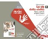 Vie della civiltà. Idee per imparare. Per le Scuole superiori. Con espansione online (Le). Vol. 1: Dalla preistoria all'età di Cesare libro di Lunari Marco