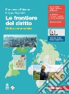 Frontiere del diritto. Diritto commerciale. Per le Scuole superiori. Con espansione online (Le) libro