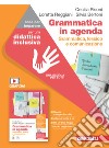 Grammatica in agenda. Grammatica, lessico e comunicazione. Idee per imparare. Per le Scuole superiori libro