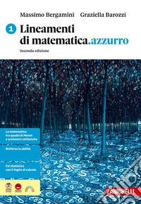 Lineamenti di matematica.azzurro. Per le Scuole superiori. Vol. 1 libro